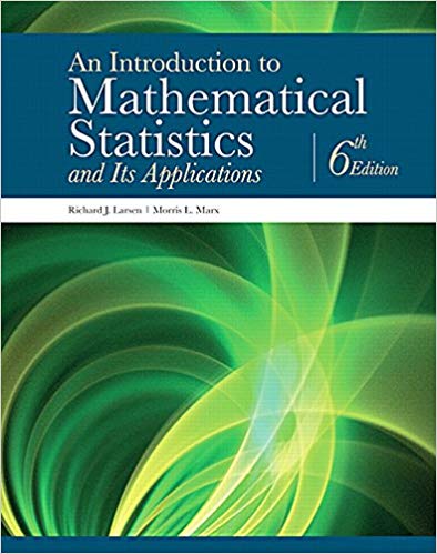 An Introduction to Mathematical Statistics and Its Applications 6th Edition