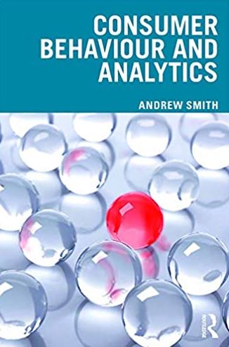 Consumer Behaviour and Analytics 1st Edition Andrew Smith