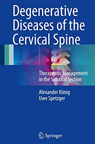 Degenerative Diseases of the Cervical Spine 2017 Edition