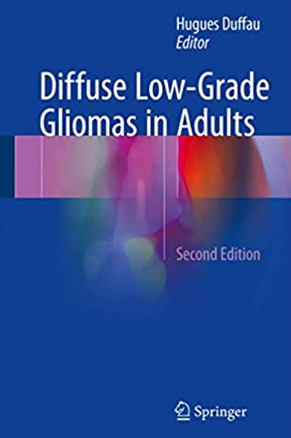Diffuse Low-Grade Gliomas in Adults 2nd Edition by Hugues Duffau