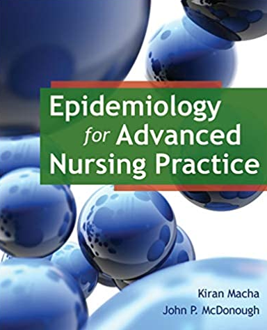 Epidemiology for Advanced Nursing Practice 1st Edition by Kiran Macha
