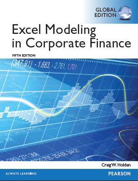 Excel Modeling in Corporate Finance 5th GLOBAL Edition
