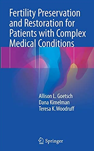 Fertility Preservation and Restoration for Patients with Complex Medical Conditions