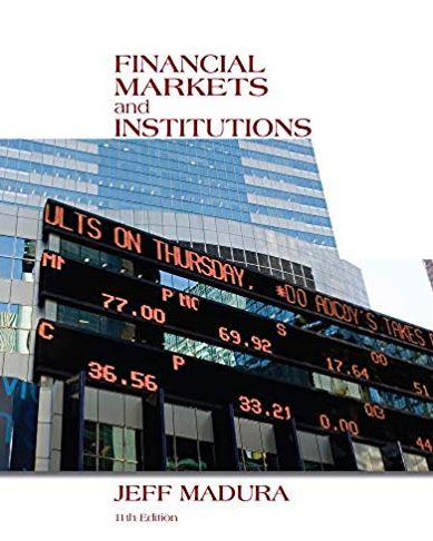 Financial Markets and Institutions 11th Edition Jeff Madura