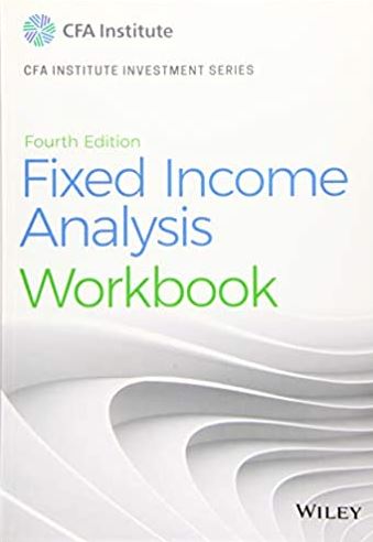 Fixed Income Analysis Workbook 4th Edition Barbara S. Petitt