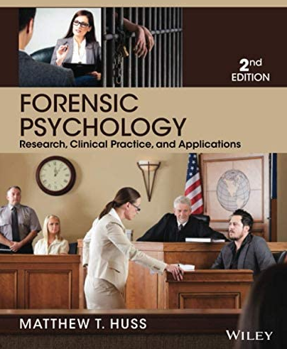 Forensic Psychology 2nd Edition by Matthew T. Huss