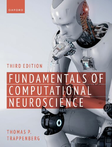 Fundamentals of Computational Neuroscience 3rd Edition by Thomas P. Trappenberg