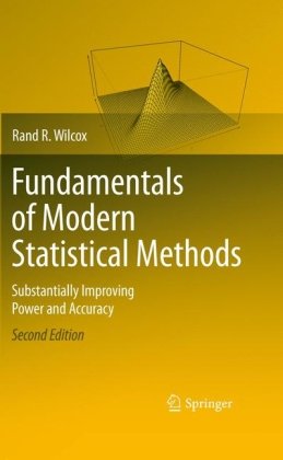 Fundamentals of Modern Statistical Methods 2nd Edition by Rand R. Wilcox