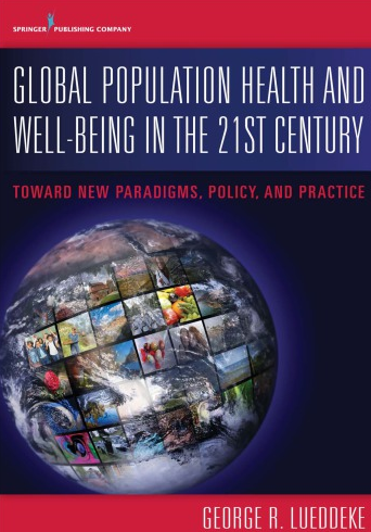 Global Population Health and Well-Being in the 21st Century George Lueddeke