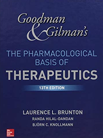 Goodman and Gilman’s The Pharmacological Basis of Therapeutics 13th Edition