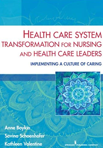 Health Care System Transformation for Nursing and Health Care Leaders