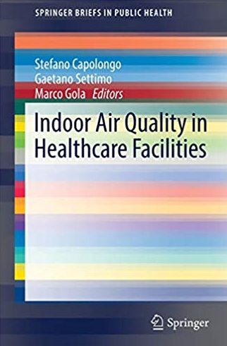 Indoor Air Quality in Healthcare Facilities Stefano Capolongo