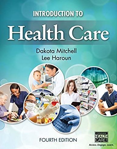 Introduction to Health Care 4th Edition Dakota Mitchell