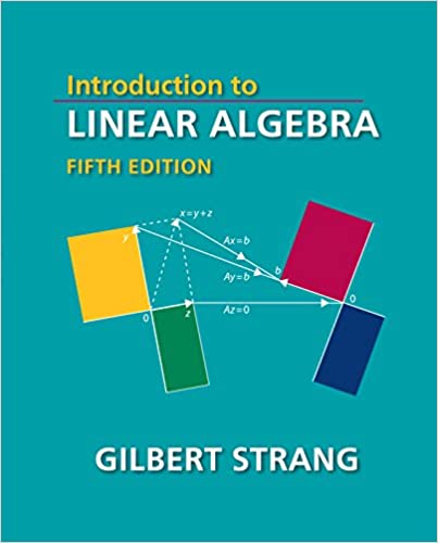 Introduction to Linear Algebra 5th Edition by Gilbert Strang