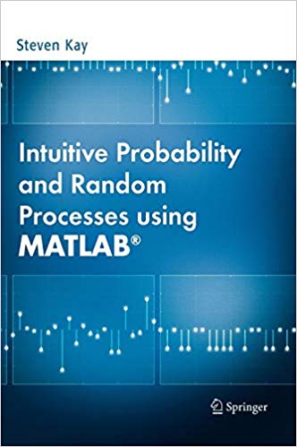Intuitive Probability and Random Processes using MATLAB