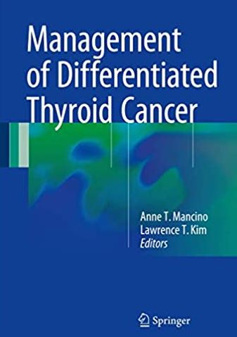 Management of Differentiated Thyroid Cancer 2017 Edition Anne T. Mancino