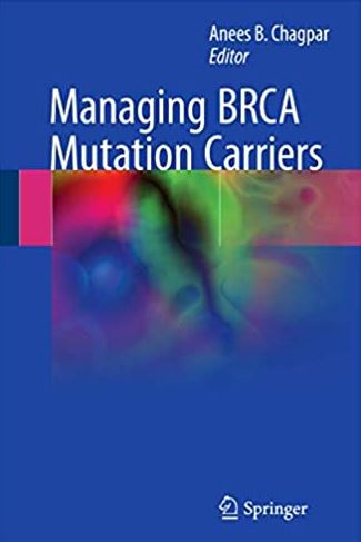 Managing BRCA Mutation Carriers 1st Edition Anees B. Chagpar