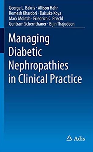 Managing Diabetic Nephropathies in Clinical Practice George L. Bakris