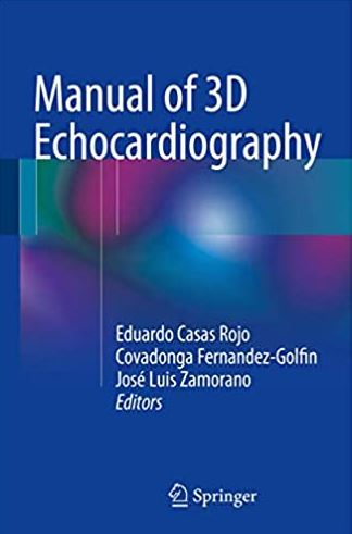 Manual of 3D Echocardiography 2017 Edition Eduardo Casas Rojo