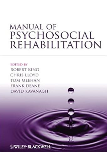 Manual of Psychosocial Rehabilitation 1st Edition Robert King