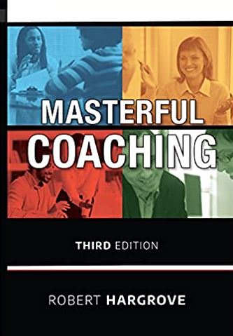 Masterful Coaching 3rd Edition Robert Hargrove