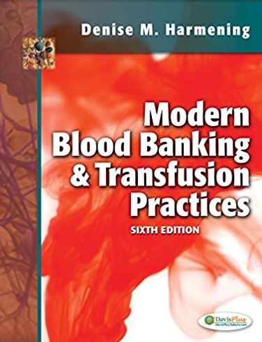 Modern Blood Banking & Transfusion Practices 6th Edition