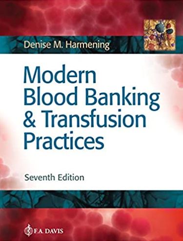 Modern Blood Banking & Transfusion Practices 7th Edition