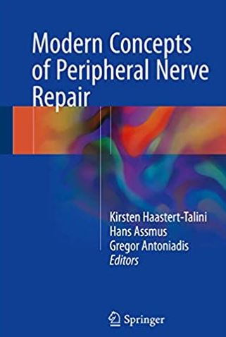 Modern Concepts of Peripheral Nerve Repair 2017 Edition
