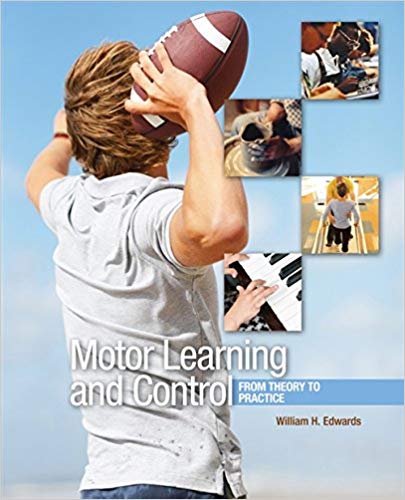 Motor Learning and Control by William H. Edwards