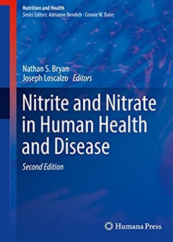 Nitrite and Nitrate in Human Health and Disease 2nd Edition Nathan S. Bryan