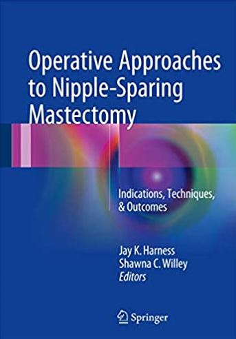 Operative Approaches to Nipple-Sparing Mastectomy