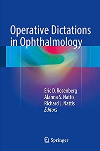 Operative Dictations in Ophthalmology 1st Edition Eric D. Rosenberg