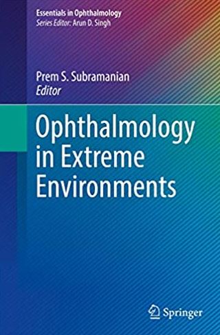 Ophthalmology in Extreme Environments 1st Edition Prem S. Subramanian