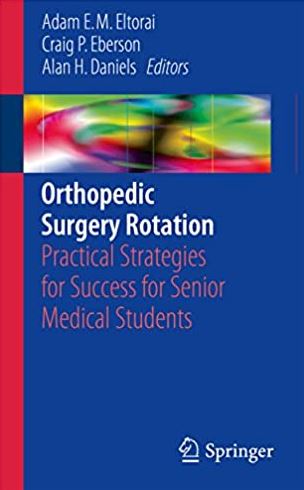 Orthopedic Surgery Rotation 2017 Edition Adam E. M. Eltorai