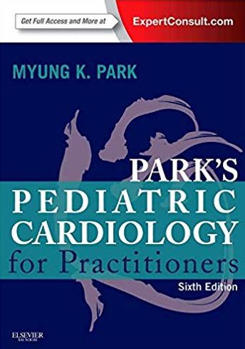 Park’s Pediatric Cardiology for Practitioners 6th Edition