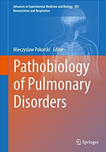 Pathobiology of Pulmonary Disorders Mieczyslaw Pokorski