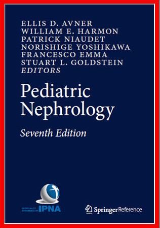 Pediatric Nephrology 7th Edition Ellis D. Avner