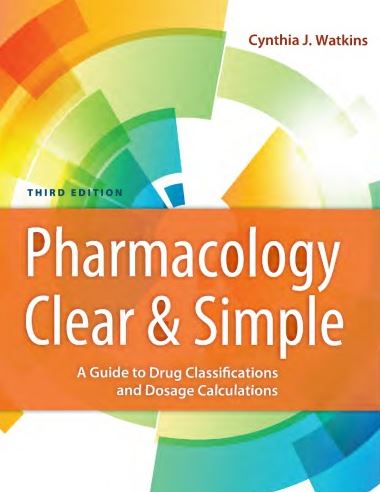 Pharmacology Clear and Simple 3rd Edition Cynthia J. Watkins