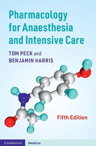 Pharmacology for Anaesthesia and Intensive Care 5th Edition Tom Peck