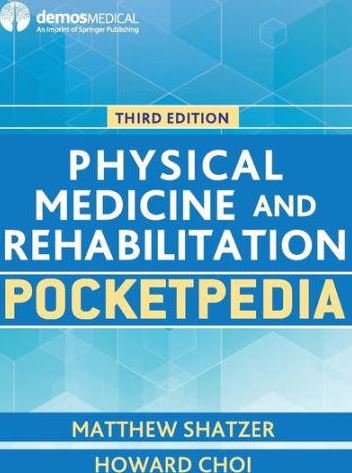 Physical Medicine and Rehabilitation Pocketpedia 3rd Edition Matthew Shatzer
