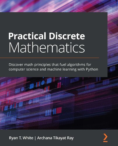 Practical Discrete Mathematics by Ryan T. White