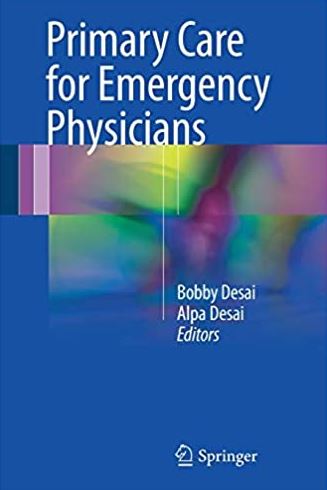 Primary Care for Emergency Physicians Bobby Desai