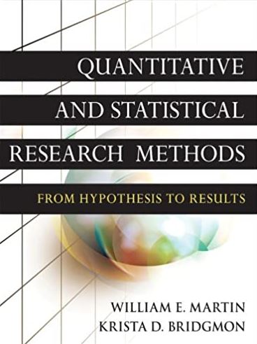 Quantitative and Statistical Research Methods William E. Martin