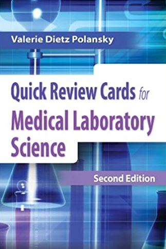 Quick Review Cards for Medical Laboratory Science 2nd Edition Valerie Dietz Polansky