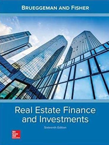 Real Estate Finance and Investments 16th Edition William Brueggeman