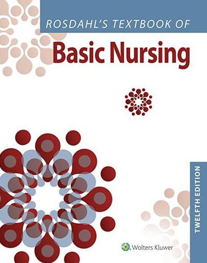 Rosdahl’s Textbook of Basic Nursing 12th Edition Caroline Rosdahl