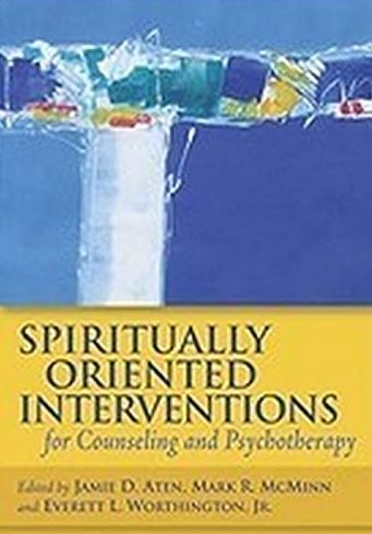 Spiritually Oriented Interventions for Counseling and Psychotherapy Jamie D. Aten