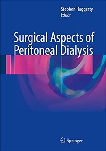Surgical Aspects of Peritoneal Dialysis Stephen Haggerty