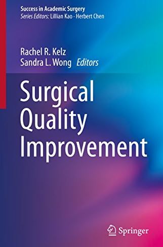 Surgical Quality Improvement Rachel R. Kelz