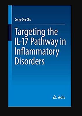 Targeting the IL-17 Pathway in Inflammatory Disorders Cong-Qiu Chu